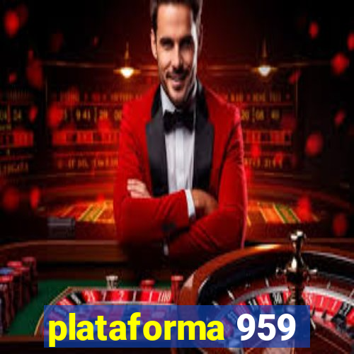 plataforma 959